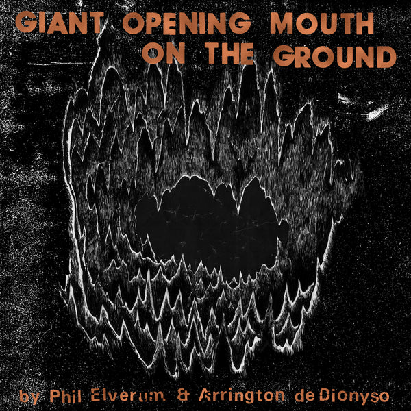 GIANT OPENING MOUTH ON THE GROUND (LP) by Phil Elverum & Arrington de Dionyso