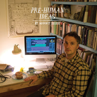 Pre-Human Ideas by Mount Eerie (LP)